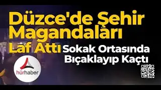 Eşini korumak isterken bıçaklandı yeni görüntüler ortaya çıktı Düzce Haber