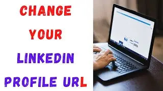 How to Change LinkedIn Shareable URL | Change/Custom LinkedIn Profile URL