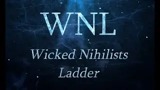 (CLOSED) WNL (Wicked Nihilists Ladder) - Fling Things and People