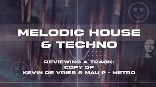 Reviewing a track: Melodic House & Techno [FL Studio 21]