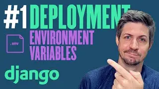 Environment Variables - Deployment with Django - Part 1