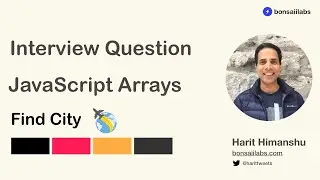 Interview Question - JavaScript Arrays - Find City