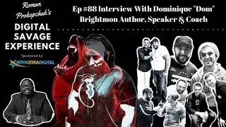Ep #88 Interview With Dominique 