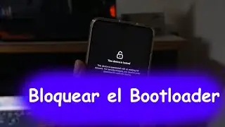 BLOQUEAR BOOTLOADER CERRAR BOOTLOADER BOOTLOADER ESTADOFABRICA OEM