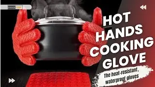 Hot Hands Cooking Glove