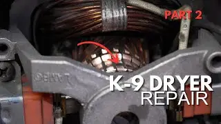 K-9 Dyer Repair Part 2