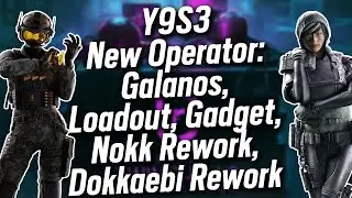 Y9S3 New Operator - Galanos, Loadout, Gadget, Nokk Rework, Dokkaebi Rework - Operation Twin Shells