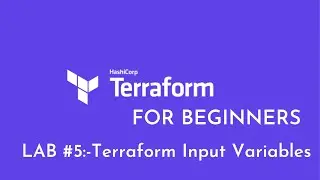 Lab #5: Terraform Input Variables | How to Use Terraform Input Variables | Terraform Variables