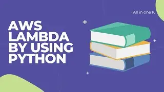 AWS lambda by using python