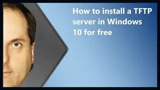 How to install a TFTP server in Windows 10 for free