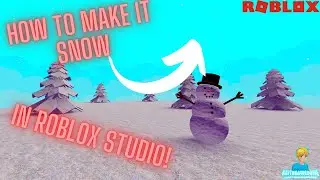 How To Make SNOW In Roblox Studio! [2021]