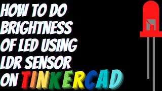 How to do brightness control of led on TINKER CAD