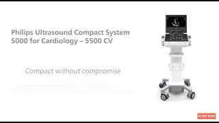 Philips Ultrasound Compact 5500 Cardiovascular Value Proposition