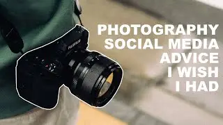 Social Media Advice I wish I had (Photography)