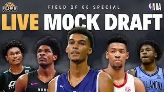 SPECIAL: Field of 68's LIVE NBA Mock Draft!! Is Wembanyama a lock? Who's No. 2? | FIELD OF 68