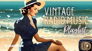 Vintage Radio Music Playlist: 1930s & 1940s Songs