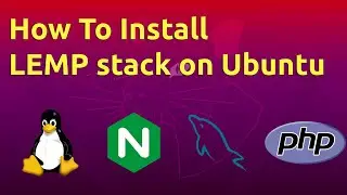 How To Install LEMP stack on Ubuntu