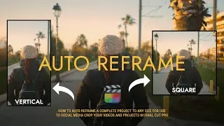 The Social Media Crop - Auto Re-Frame in Final Cut Pro