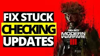 Fix COD MW3 & Warzone Stuck on Checking For Updates - Full Guide 2024