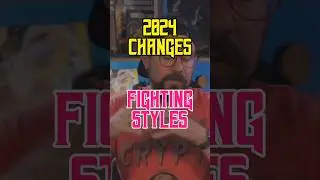 2024 Changes - Fighting Styles