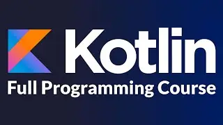 Learn Kotlin Programming – Full Course for Beginners (Part 2/6)