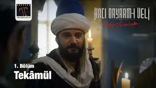 Tekâmül - Aşkın Yolculuğu: Hacı Bayram-ı Veli 1. Bölüm