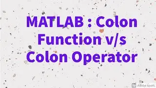 MATLAB : Colon Function v/s Colon Operator