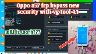 Oppo a57 frp bypass tool | Expert Guide: VG Tool 4.1 Latest Version Overview