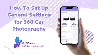 How To Set Up General Setting for 360 Car Photography