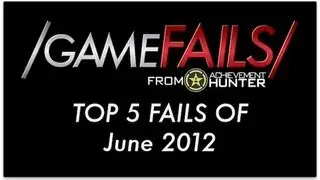 Game Fails: Best 5 fails of June 2012