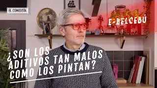 ¿Son los aditivos tan malos como los pintan? | EL COMIDISTA