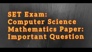 SET Exam Computer Science Mathematics Paper II Important Question 1