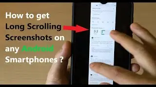 How to get Long Scrolling Screenshots on any Android Smartphones ?