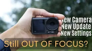 Dji Action 3 Still Out Of Focus?