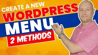 how to create a menu in wordpress - 2 simple methods - Step-by-step tutorial 2021