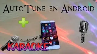 Como tener AutoTune en Android y usarlo como Karaoke