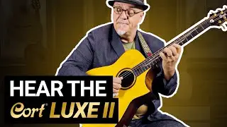 Meet The Cort Luxe II Frank Gambale Signature Acoustic Guitar