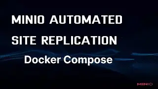 minio fully automated replication in docker 2024