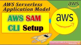 AWS SAM CLI Setup Guide  | AWS Serverless Application Model Command Line Interface