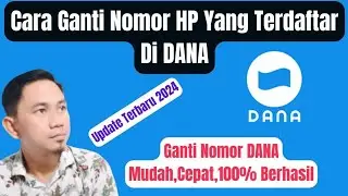 Cara Mengganti Nomor HP Yang Terdaftar Di DANA || Ganti Nomor DANA Update Terbaru 2024