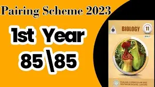 11th Class Biology Paper Scheme 2023 - 1st Year Biology Pairing Scheme 2023