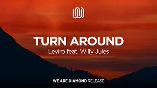 Leviro - Turn Around (feat. Willy Jules)