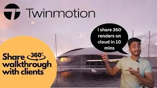 Twinmotion 360 render walkthrough and Cloud Sharing  Tutorial in 10 minutes - 2024