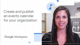 Create and publish an events calendar for your organization using Google Workspace for business