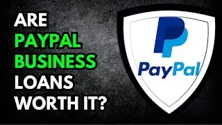 Are PayPal Business Loans Worth It? Find Out Now!
