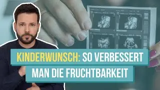 Kinderwunsch? Diese Tipps verbessern die Fruchtbarkeit & Gesundheit!