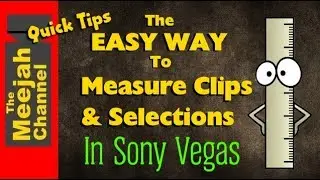 The Easy Way to Measure Clips & Selections in Sony Vegas