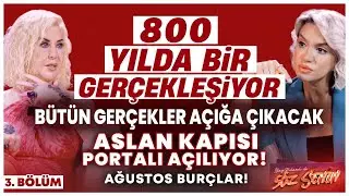 800 YILDA BİR GERÇEKLEŞİYOR Bütün Gerçekler Açığa Çıkacak Aslan Kapısı Portalı Açılıyor BurçYorumlar