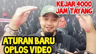 ATURAN BARU OPLOS VIDEO KEJAR 4000 JAM TAYANG YOUTUBE 2024