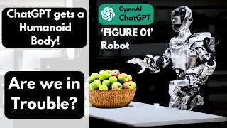 Things Getting Serious? OpenAI ChatGPT Humanoid AGI Robot Figure 01: Can AI Take Over Human Jobs?